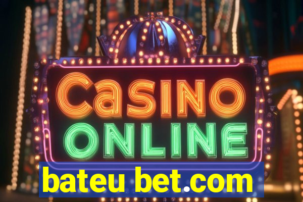 bateu bet.com